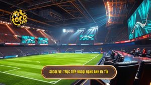 Socolive_ Trực tiếp Ngoại hạng Anh uy tín