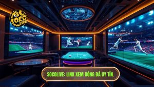 link socolive mới nhất xem bóng miễn phí